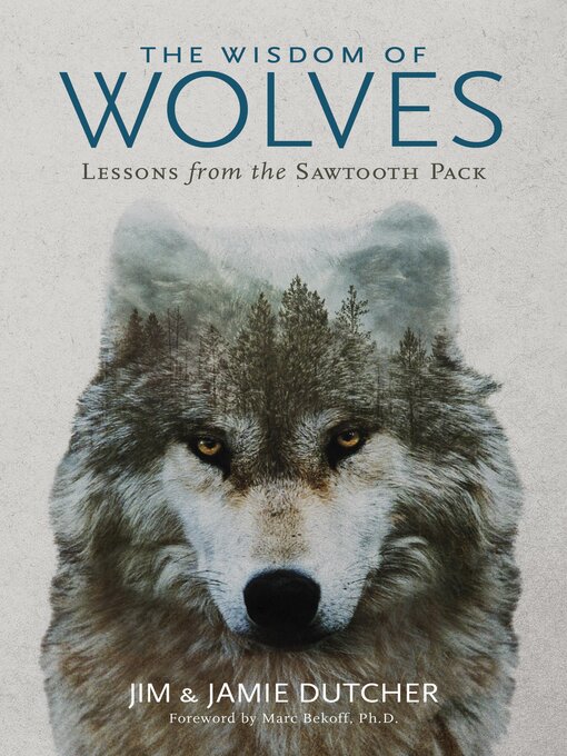 Title details for The Wisdom of Wolves by Jim Dutcher - Available